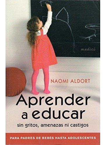 Aprender a educar (NIÑOS Y ADOLESCENTES)