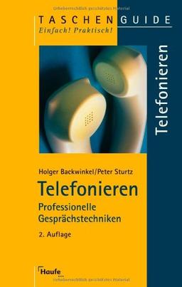 Telefonieren: Professionelle Gesprächstechniken