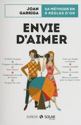 Envie d'aimer : sa méthode en 9 règles d'or