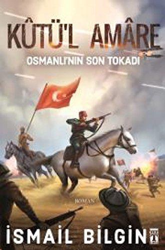 Kutül Amare Osmanlinin Son Tokadi: Osmanlı'nın Son Tokadı