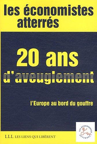 20 ans d'aveuglement : l'Europe au bord du gouffre