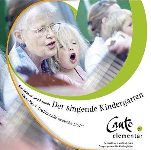 Der singende Kindergarten: Canto Kids - 39 traditionelle deutsche Lieder