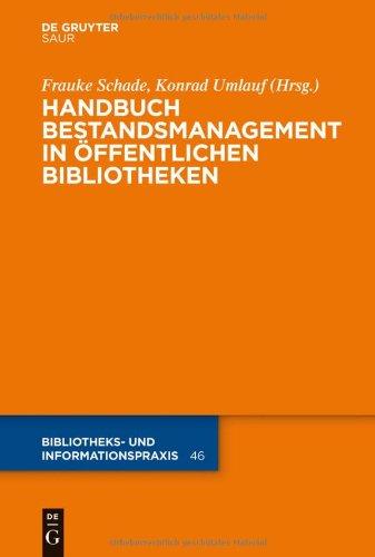 Handbuch Bestandsmanagement in Öffentlichen Bibliotheken (Bibliotheks- Und Informationspraxis)