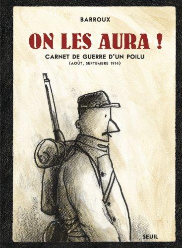 On les aura ! : carnet de guerre d'un poilu (août, septembre 1914)