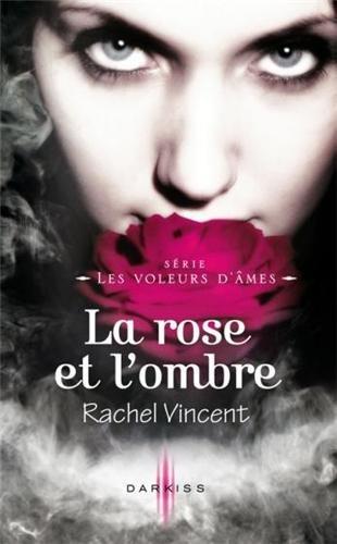 La rose et l'ombre : les voleurs d'âmes