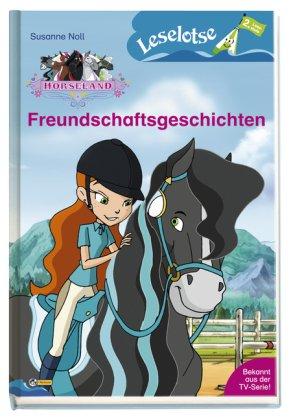 Horseland - Freundschaftsgeschichten: Leselotse - 2. Lesestufe: Leselotse Erstlesebuch Lesestufe 2