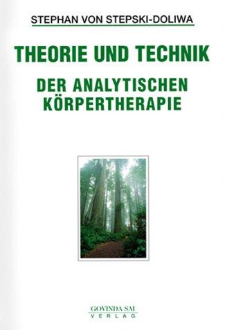 Theorie und Technik der analytischen Körpertherapie