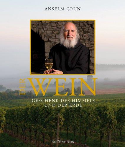 Der Wein. Geschenk des Himmels und der Erde