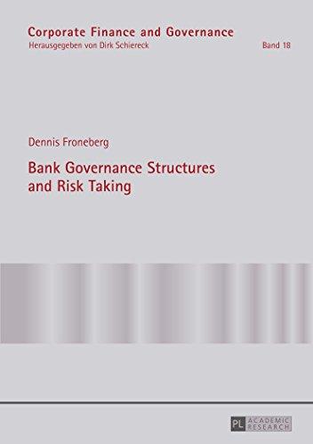 Bank Governance Structures and Risk Taking (Corporate Finance and Governance)