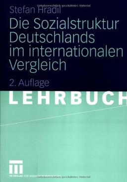 Die Sozialstruktur Deutschlands im internationalen Vergleich: Lehrbuch