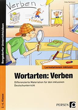 Wortarten: Verben: Differenzierte Materialien für den inklusiven Deutschunterricht (2. bis 4. Klasse) (Lernstationen inklusiv)