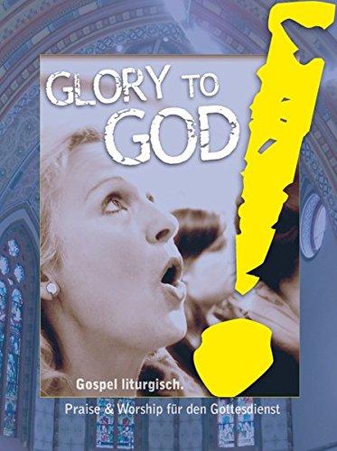 Glory to God!: Gospel liturgisch. (Partitur)