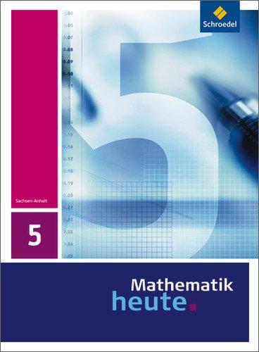 Mathematik heute - Ausgabe 2009 für Sachsen-Anhalt: Schülerband 5