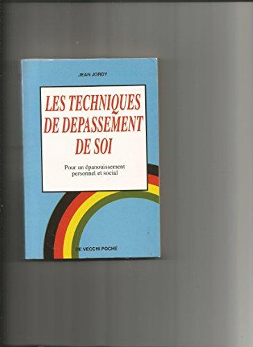 Les techniques de dépassement de soi : pour un épanouissement personnel et social