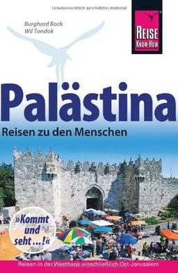 Palästina - Reisen zu den Menschen: Reisen in der Westbank einschließlich Ost-Jerusalem