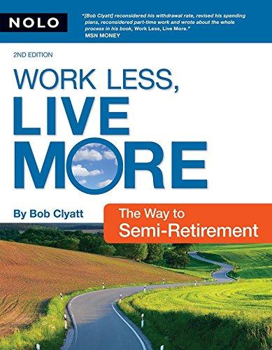 Work Less, Live More: The Way to Semi-Retirement