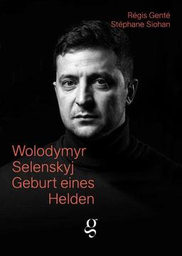 Wolodymyr Selenskyj: Geburt eines Helden