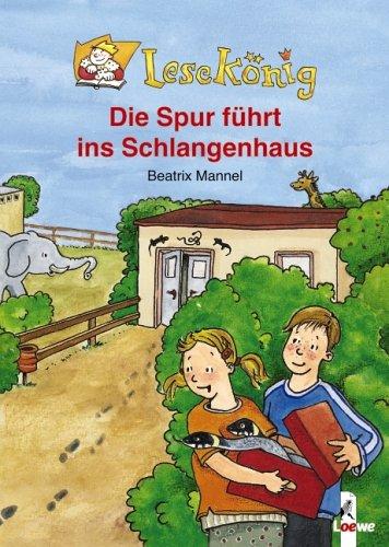 Lesekönig. Die Spur führt ins Schlangenhaus