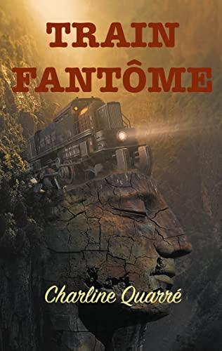 Train Fantôme : Et autres nouvelles d'épouvante