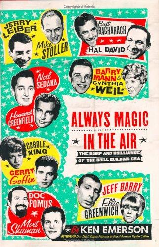 Always Magic in the Air: The Bomp and Brilliance of the Brill Building Era