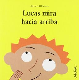 Lucas mira hacia arriba (Primeros Lectores - Mi Primera Sopa De Libros)