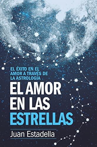 El amor en las estrellas: El éxito en el amor a través de la astrología (Enigma)