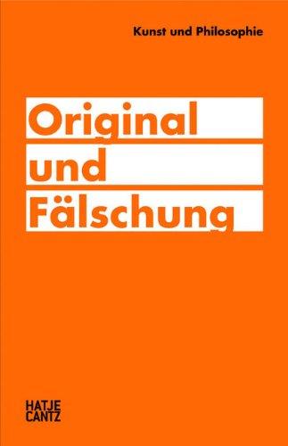 Kunst und Philosophie: Original und Fälschung