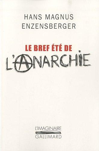 Le bref été de l'anarchie : la vie et la mort de Buenaventura Durruti