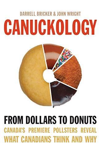 Canuckology: From Dollars To Donuts - Canada's Premier Pollsters