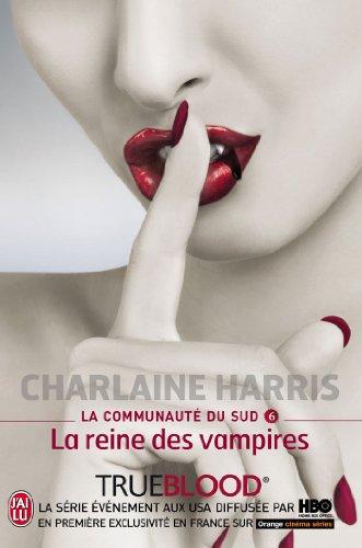 La communauté du Sud. Vol. 6. La reine des vampires