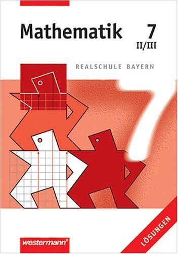 Mathematik 7 II/III Realschule Bayern: Lösungen