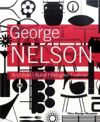 George Nelson // Architekt, Autor, Designer, Lehrer