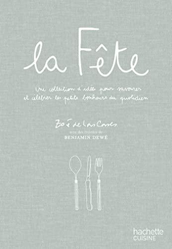 La fête : une collection d'idées pour savourer et célébrer les petits bonheurs du quotidien