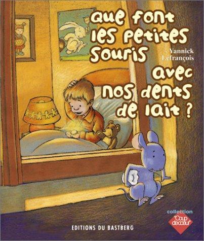 Que font les petites souris avec nos dents de lait ?