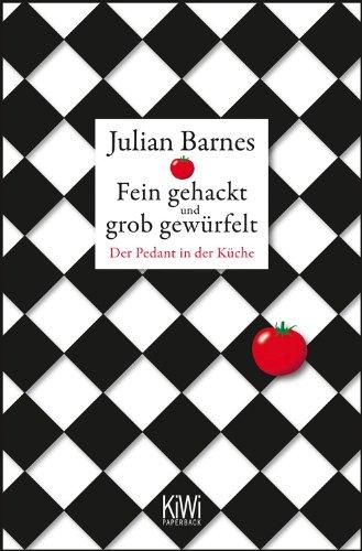 Fein gehackt und grob gewürfelt: Der Pedant in der Küche