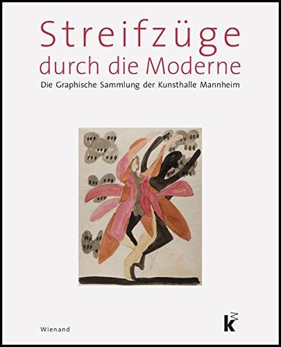 Streifzüge durch die Moderne: Die graphische Sammlung der Kunsthalle Mannheim