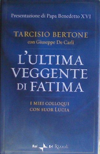 L'ultima veggente di Fatima. I miei colloqui con suor Lucia (Saggi italiani)