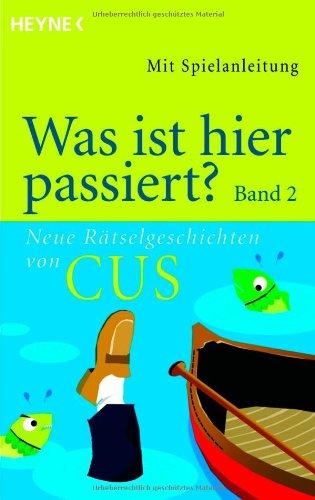 Was ist hier passiert? Band 2: Neue Rätselgeschichten von CUS