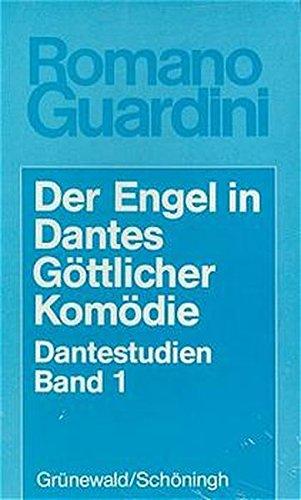 Werke: Dantestudien, 2 Bde., Bd.1, Der Engel in Dantes Göttlicher Komödie