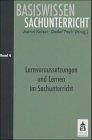 Basiswissen Sachunterricht Band 4. Lernvoraussetzungen und Lernen im Sachunterricht