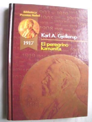 El peregrino Kamanita (Biblioteca Premios Nóbel)