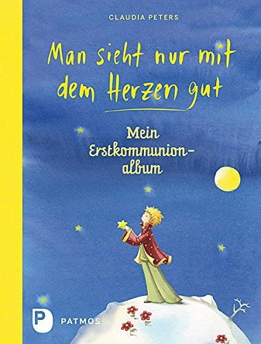 Man sieht nur mit dem Herzen gut - Mein Erstkommunionalbum