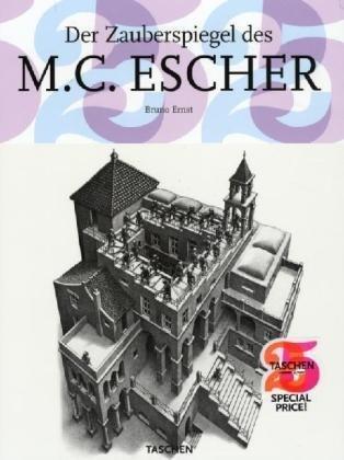 Magic Mirror (Deutsche Ausgabe). Der Zauberspiegel des M.C. Escher: 25 Jahre TASCHEN