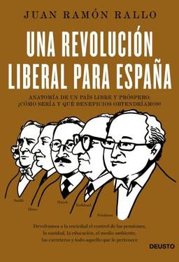 Una revolución liberal para España : anatomía de un país libre y próspero: ¿cómo sería y qué beneficios obtendríamos? (ECONOMÍA)