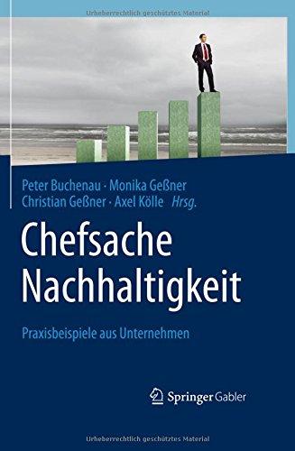 Chefsache Nachhaltigkeit: Praxisbeispiele aus Unternehmen