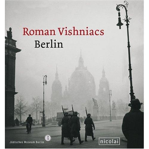 Roman Vishniacs Berlin