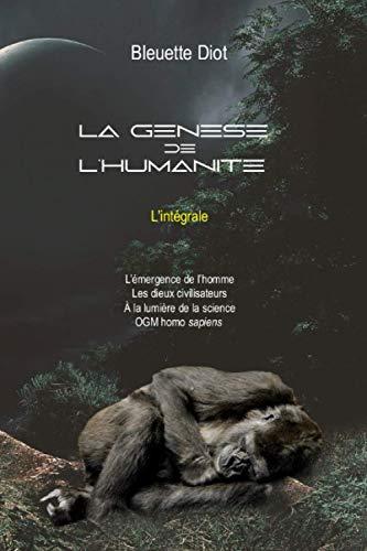 La Genèse de l'Humanité - L'Intégrale: Omnibus