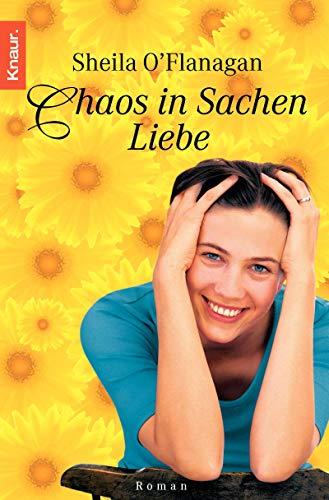 Chaos in Sachen Liebe: Roman