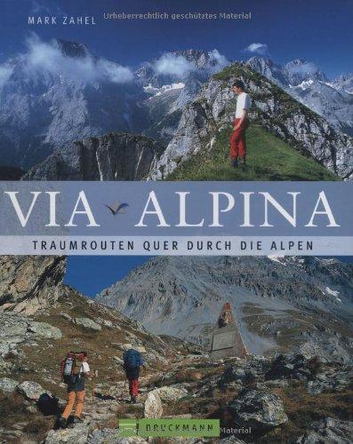 Via Alpina: Traumrouten quer durch die Alpen