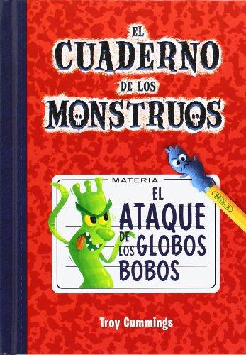 El cuaderno de los monstruos 1. El ataque de los globos bobos